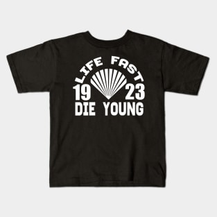 Life Fast 19 23 Die Young tee design birthday gift graphic Kids T-Shirt